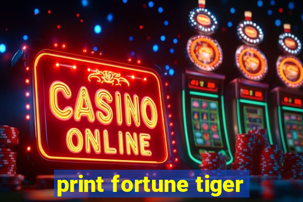 print fortune tiger